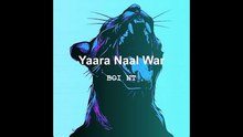 YAARA NAAL WAR | BOI NT