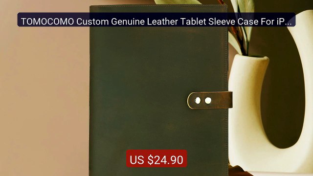 TOMOCOMO Custom Genuine Leather Tablet Sleeve Case For iPad P... Amazing Value 2026 | Must Have!