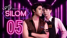 Love of Silom Episode 5 | English Sub | Full Short Drama | English Sub 2026