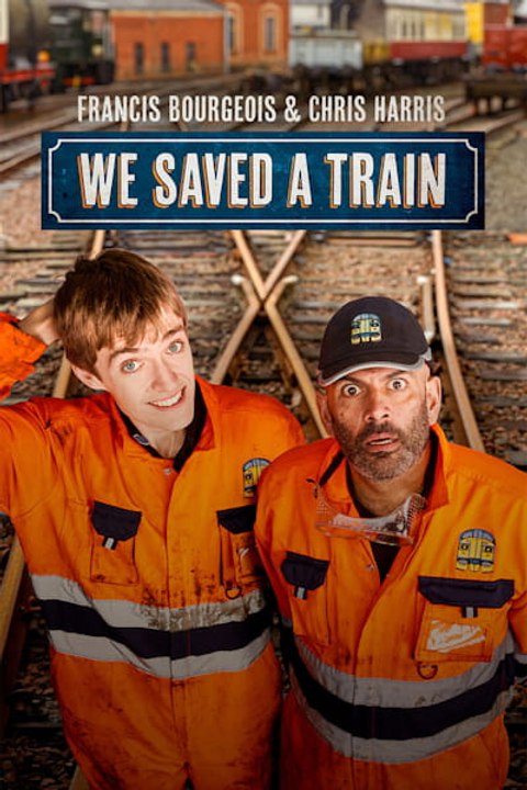 Francis Bourgeois and Chris Harris: We Saved A Train - Season 1 - Episode 02: Bare Metal Deadline Eng Sub