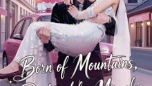 Born of Mountains, Destined for Miracles
