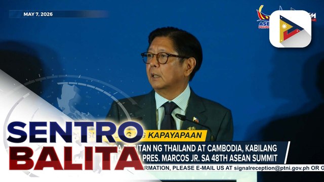 Kahalagahan ng pagsusulong ng kapayapaan ni PBBM sa Southeast Asia para sa pag-unlad ng rehiyon, ipinaliwanag ng isang ekonomista | ulat ni Sheila Natividad