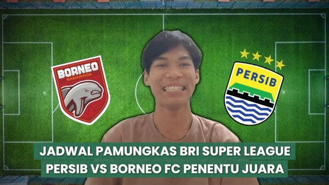 Juara Liga Indonesia, Persib Bandung atau Borneo FC?-Dunia Olahraga