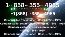 {{ＯFFICIAL}}™ {[GUIDE]} ⁂Coinbase® Toll free© helpline® Numbers Contact⁂ (24/7) Live Person Care)