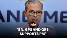 BN, GPS and GRS have reaffirmed support for PM, says Fahmi