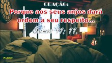Porque aos seus anjos dará ordem a seu respeito... Salmos 91: 11.