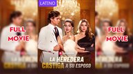 La Heredera Castiga A Su Esposo - Película Full HD [Doblado ESP] | Ver hasta el final