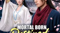 Mortal Born Destined to Rule - Drama FULL MOVIES ENGLISH SUB