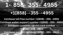 DAILY^≋FAQ&! ⁂GUIDE] COINBASE® WALLET ⁂ ™SUPPORT {Help Desk Customer Care}™ — Toll-Free number
