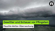 Gewitter und Schauer vor Pfingsten: Feuchte Wetter-Überraschung - hier kann es heute krachen