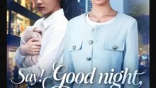 Say Good Night, Babe  - Full Movies English Sub