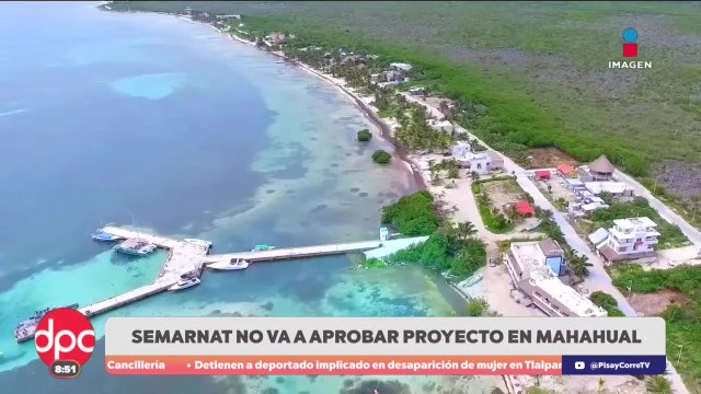 Semarnat no aprueba el proyecto Perfect Day en Mahahual | De Pisa y Corre con Paola Rojas