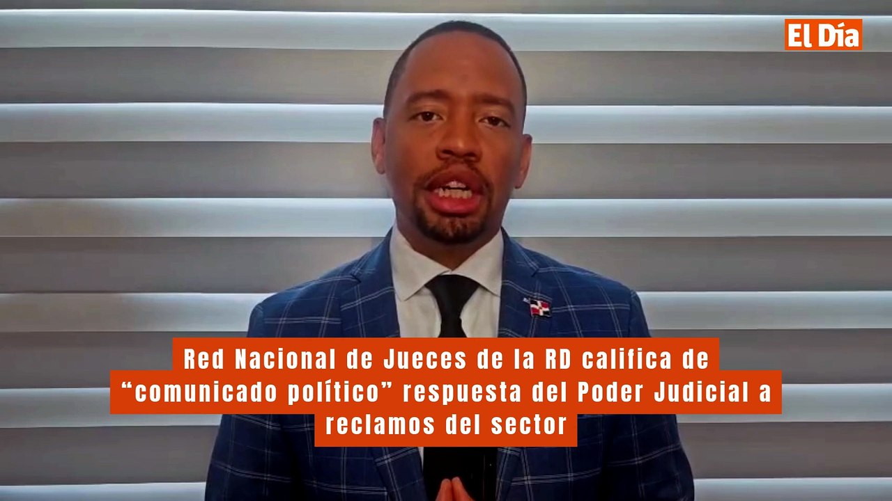 Red Nacional de Jueces de la RD califica de “comunicado político” respuesta del Poder Judicial a reclamos del sector