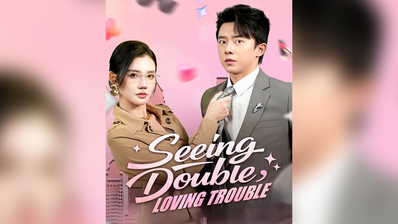 Seeing Double, Loving Trouble