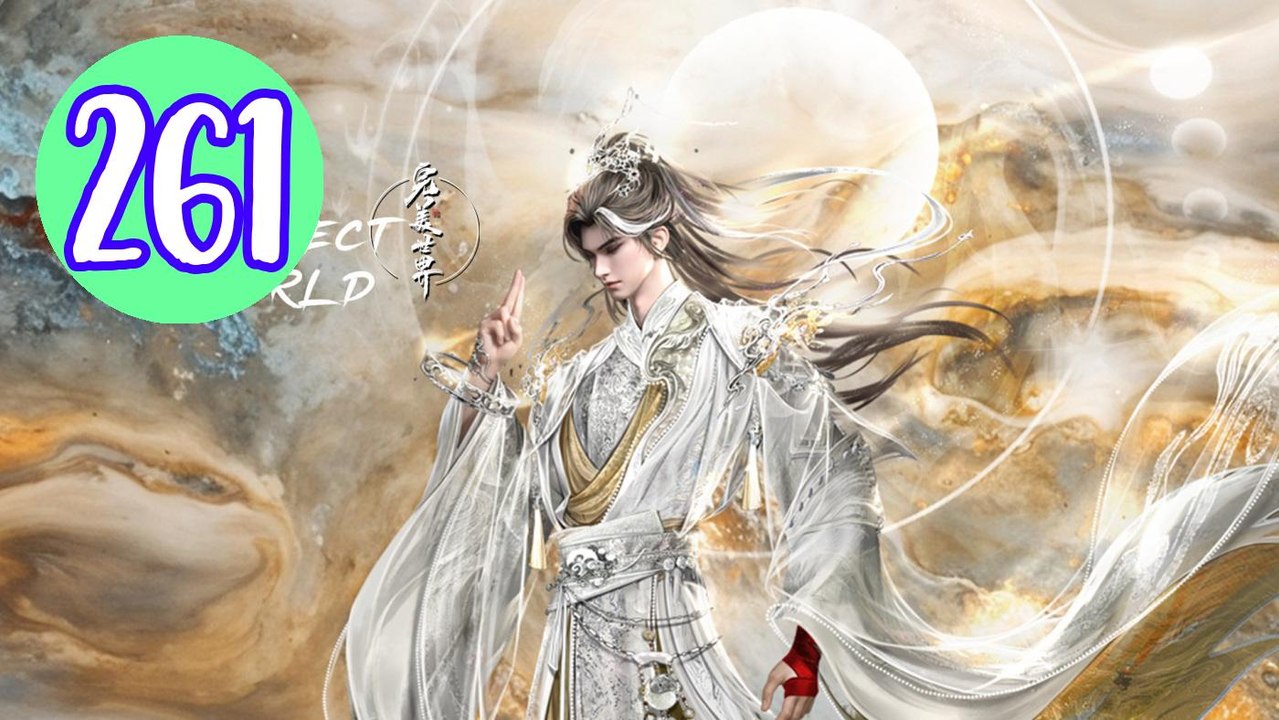 Perfect World Episode 261 Engsub