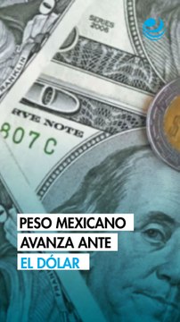 Peso mexicano recupera terreno frente al dólar; mercado espera minutas de la Fed