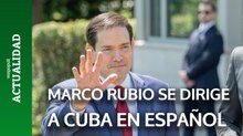 El mensaje en español con el que MARCO RUBIO se dirige a CUBA