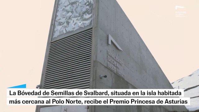 La Bóveda de Semillas de Svalbard recibe el premio Princesa de Asturias de Cooperación Internacional