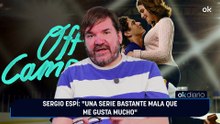 Sergio espí :"Una serie bastante mala que  me gusta mucho"