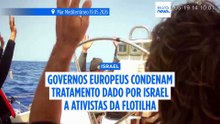 Portugal condena ministro israelita por vídeo "humilhante" de ativistas, Europa também reage em peso