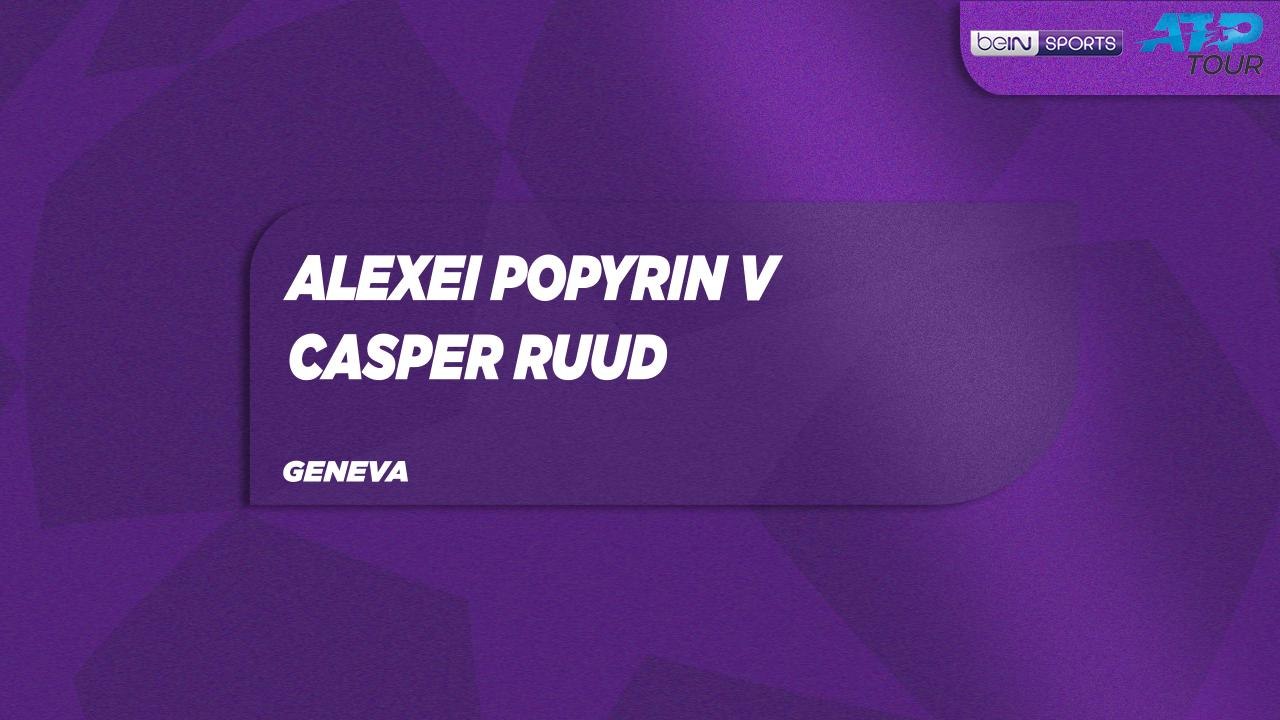A. Popyrin vs. C. Ruud Match Highlights Geneva May 21, 2026