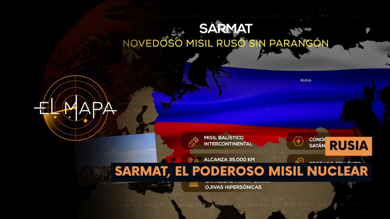 El Mapa | Mapa del día | Rusia | Sarmat, El Poderoso Misil Nuclear 20-05-2026