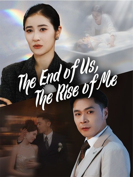The End of Us, The Rise of Me (Full Movie) | English Sub