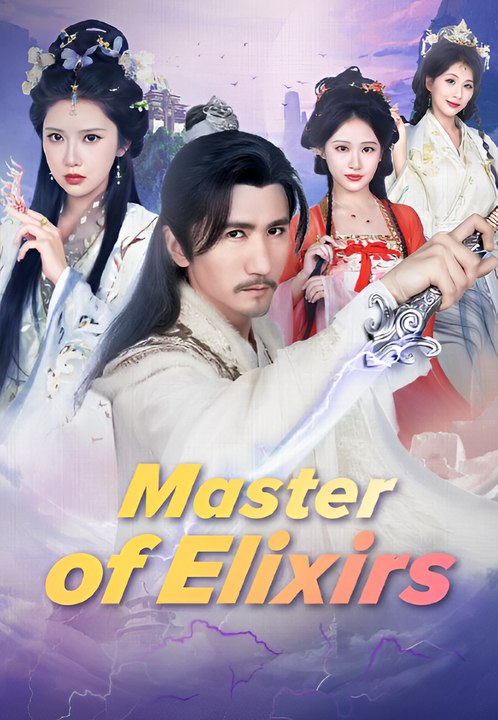 Master Of Elixirs - Drama FULL MOVIES ENGLISH SUB