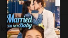 Married for Her Baby Drama Movies English Sub
