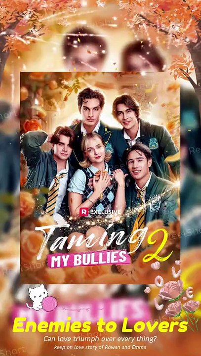 [Eng Sub]💝Taming My Bullies 2 - 🌹When Love Faces Its Greatest Test DAILYMOTION | #ReelShort