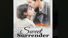 Sweet Surrender Part 1 Drama Movies English Sub