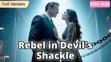 Rebel in Devil's Shackle - Full Movies English Sub