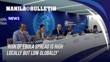 WHO says risk of Ebola spread is high locally but low globally