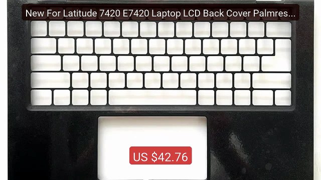 New For Latitude 7420 E7420 Laptop LCD Back Cover Palmrest Upp... Best Buy 2026 | Great Quality!