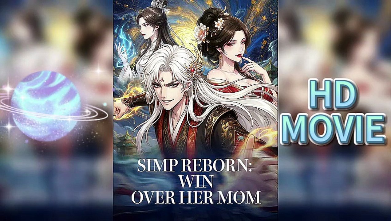 【NEW Animation】🌟Simp Reborn: Win Over Her Mom – FREE MOVIE✨