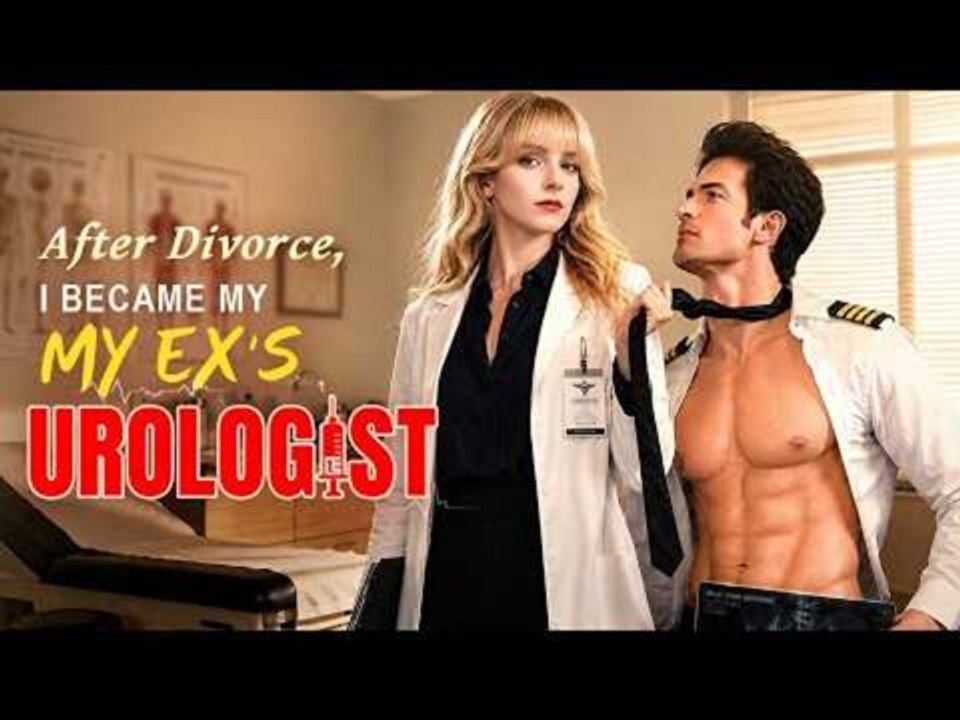 after divorce i became my ex's urologist🍻🍻 | Full Short Drama | English Sub 2026