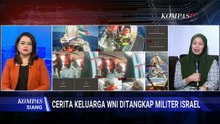 Cerita Keluarga Thoudy Badai WNI yang Ditahan Israel, Bisa Segera Dibebaskan | KOMPAS SIANG