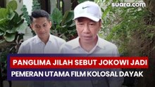Main Film Kolosal Dayak? Panglima Jilah Sebut Jokowi Jadi Pemeran Utama