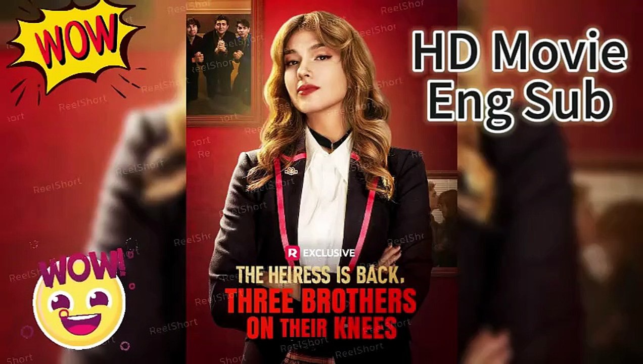 ReelShort The Heiress Is Back Three Brothers on Their Kneees Der 18-jährige Blair Beaumont ist die geniale Erbin der reichsten Familie der USA - Dailymotion Movie | Ganzer Film Deutsch