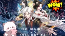 NEW 🌷 Simp Reborn: Win Over Her Mom Dailymotion Anime - ENG SUB