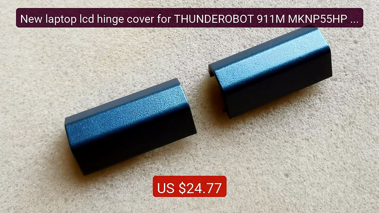 New laptop lcd hinge cover for THUNDEROBOT 911M MKNP55HP 15.6" F117-7 -- Top Rated 2026 | Buy Now!