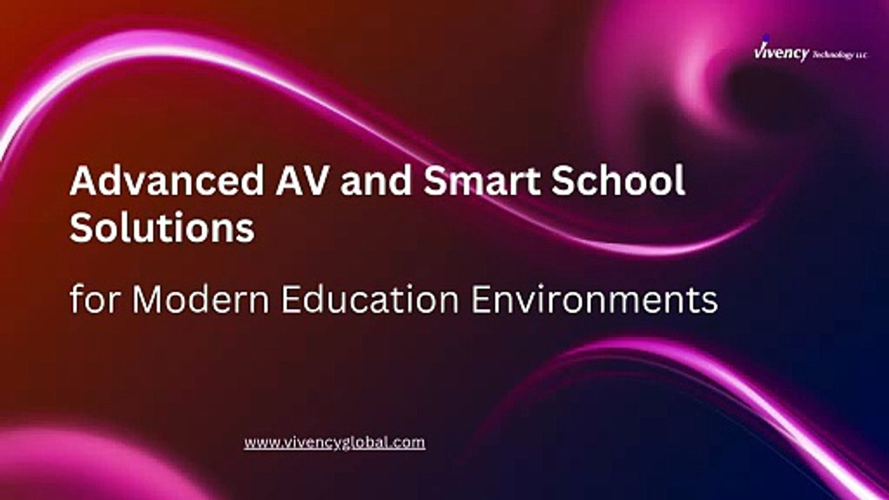 Advanced AV and Smart School Solutions for Modern Education Environments
