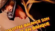 Cocottee balance son compte en banque !