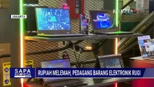 Lemahnya Rupiah Picu Naiknya Harga Elektronik | SAPA SIANG