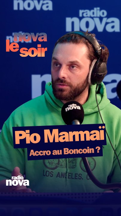 Accro au BonCoin ? - Pio Marmaï dans "Nova le soir"