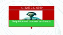 Help.microsoft.com talk toa person 1{808}-731-0369