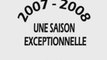 Saison 2007-2008 : Une saison exceptionnelle