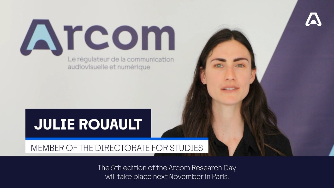 Arcom research day : Julie Rouault, member of the directorate for studies, economics and prospective