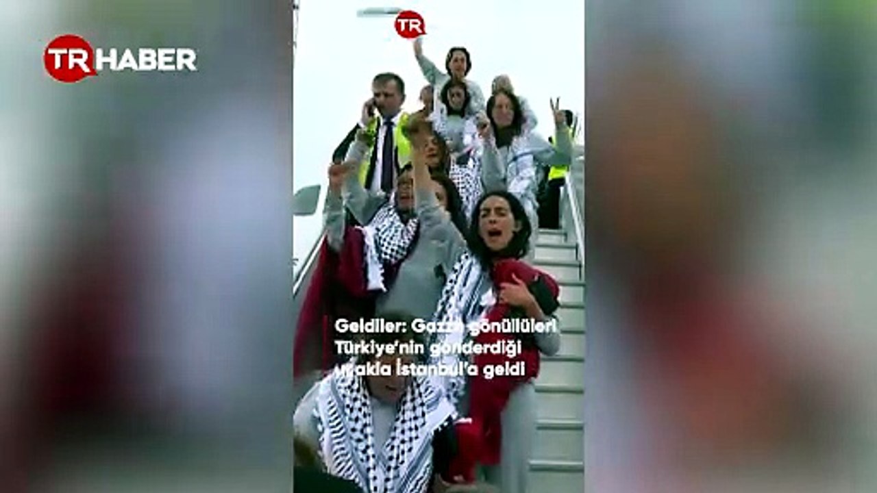 Gazze gönüllüleri Türkiye’nin gönderdiği uçakla İstanbul’a geldi