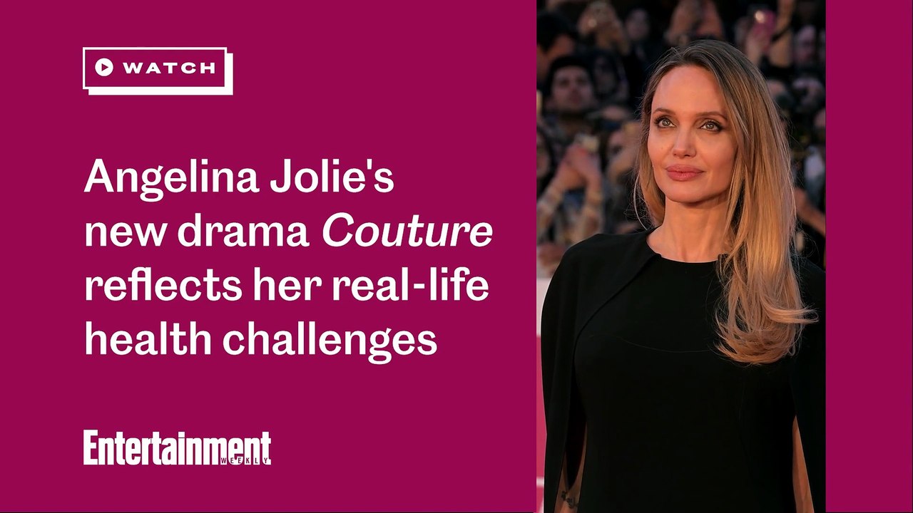 Angelina Jolie's new drama 'Couture' reflects her real-life health challenges